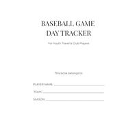BASEBALL GAME DAY TRACKER & SEASON LOGBOOK: Created for athletes who take pride in their development. This tracker helps players stay accountable, ... off the field. (Diamond Development Series)