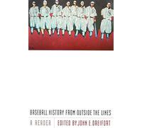 Baseball History from Outside the Lines: A Reader