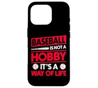 Baseball Is Not A Hobby Its A Way Of Life Case for iPhone 16 Pro