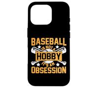 Baseball Is Not A Hobby It's An Obsession Case for iPhone 16 Pro