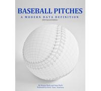 Baseball Pitches : A Modern Data Definition (Technology in Pitching)