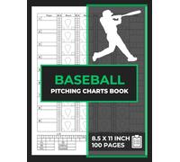Baseball Pitching Charts Book: Baseballs Pitcher Performance Tracker Log | Pitch Tracking & Analysis Chart Sheets | 100 Forms
