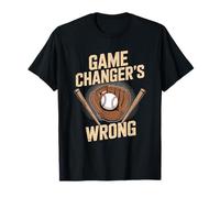 Baseball Player and Baseball Sports, Game Changer'S Wrong T-Shirt