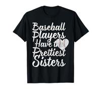 Baseball Players Have the Prettiest Sisters T-Shirt