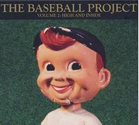 Baseball Project, The - Vol 2: High And Inside