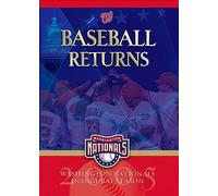 Baseball Returns: Washington Nationals Inaugural Season