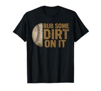 Baseball Rub Some Dirt On It Funny Humor Sayings Quotes T-Shirt