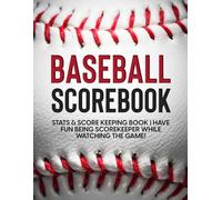 Baseball Scorebook: Stats & Score Keeping Book | Have Fun Being Scorekeeper While Watching the Game!