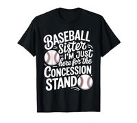 Baseball Sister I'm Just Here for Concession Stand T-Shirt