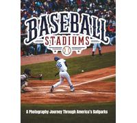 Baseball Stadiums: A Coffee Table Journey Through America's Ballparks, Game Day Atmosphere, Fan Traditions, and Timeless Moments