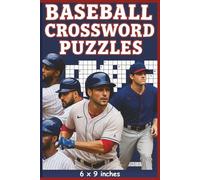 Baseball Trivia Crossword Puzzles: Step up to the plate with this action packed baseball themed crossword puzzle book filled with legendary players, ... 6 x 9 | 50+ puzzles | (All Things Sports)