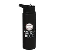 Baseball Whatever You say Blue Stainless Steel Insulated Water Bottle
