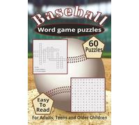 Baseball Word Game Puzzle Book: Word Searches and Crossword Puzzles with Easy to Read Print about Baseball. | 6 x 9 inches, 110 pages | 60 Puzzles | ... gift for Holidays, Vacations and Birthdays.