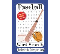 Baseball Word Search: 55 Baseball-Themed Puzzles Featuring Equipment, Rules, and Game Day Fun
