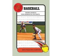 Baseball Word Search For Dementia Patients: Word Search Puzzles for Dementia Patients with Easy to Read Print about Baseball, Cognitive Support, ... and Relaxation (Dementia Aid Puzzle Books)