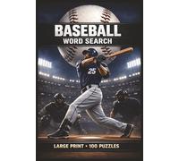 Baseball Word Search: Large Print Book with 100 Puzzles on MLB Teams, Baseball Stadiums, and Baseball Hall of Fame Legends