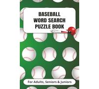 Baseball Word Search Puzzle Book: Crossword Puzzles with Easy to Read Print About Baseball Related Topics, Game Rules, Plays and More!.|6x9 inches, ... ... For Vacations, Holidays and Relaxations