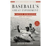 Baseball's Great Experiment: Jackie Robinson and His Legacy – Oxford University Press