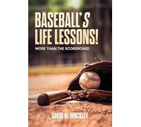 Baseball's Life Lessons!: More than the Scoreboard