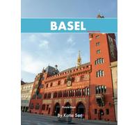 Basel: A Perfect Coffee Table Picture Book - Travel and Tourism lovers.