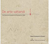 Basel Domenico Project - De arte saltandi. Die Tänze des Domenico da Piacenza (ca. 1450)