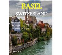 Basel Switzerland: A Luxury Coffee Table Book of Iconic Landmarks