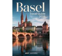 BASEL TRAVEL GUIDE 2026: A practical planning companion for culture food and cross border experiences in Switzerland