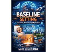 BASELINE SETTING: Foundations Methodologies & Applications (Technical Skill Books By Sanjay Mandavi)