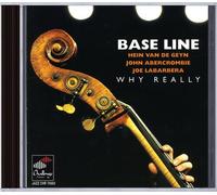 Base Line - Why Really