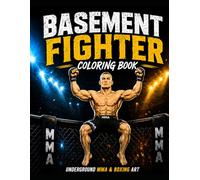 BASEMENT FIGHTER COLORING BOOK: Underground MMA & Boxing Art (Story Coloring Series)
