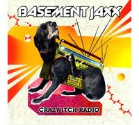 Basement Jaxx - Crazy Itch Radio