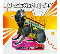 Basement Jaxx - Crazy Itch Radio [Reissue]