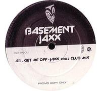 BASEMENT JAXX / GET ME OFF