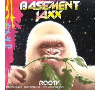 Basement Jaxx - Rooty