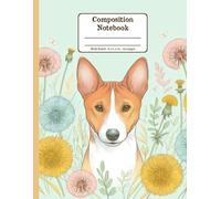 Basenji Days with Dandelion Whispers Floral Wide Ruled Paper Composition Notebook: Basenji Dandelion Flowers Floral Diary Journal Notebook for Dog Lovers; 8.5x11 inch with 120 Lined Page