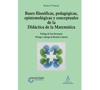 Bases filosóficas, pedagógicas, epistemológicas y conceptuales de la Didáctica de la Matemática
