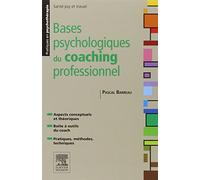 Bases psychologiques du coaching professionnel: Analyser et comprendre le coaching