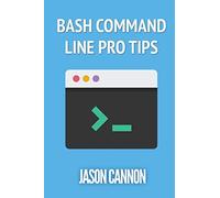 Bash Command Line Pro Tips