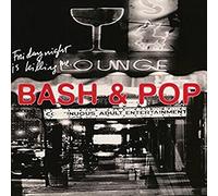 Bash & Pop - Friday Night Is Killing Me
