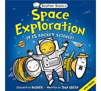 Basher Basics: Space Exploration (Basher, 91)