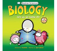 Basher Science: Biology: 143 (Basher, 143)