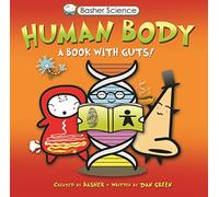 Basher Science: Human Body: A Book with Guts!