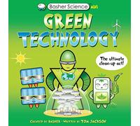 Basher Science Mini: Green Technology: The Ultimate Clean-Up Act!: 138 (Basher, 138)