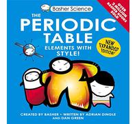 Basher Science: The Periodic Table: 103 (Basher, 103)