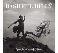 Bashful Billy - Late for An Early Grave (Col.Vinyl) [VINYL]