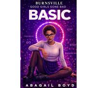 BASIC: A Psychological Thriller (Burnsville: Good Girls Gone Bad)