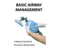 Basic Airway Management: A Step-by-Step Guide