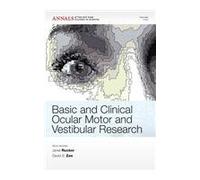 Basic and Clinical Ocular Motor and Vestibular Research, Volume 1233 (Annals of the New York Academy of Sciences)