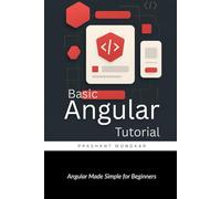 Basic Angular Tutorial: Angular Made Simple for Beginners