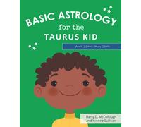 Basic Astrology for the Taurus Kid (Basic Astrology for Kids)